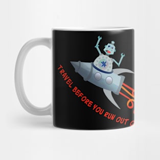 Travel Before You Run Out Of Time Mug